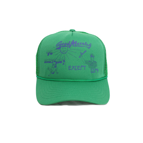 Good Morning except Cops Trucker Cap Green